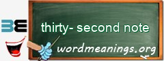 WordMeaning blackboard for thirty-second note